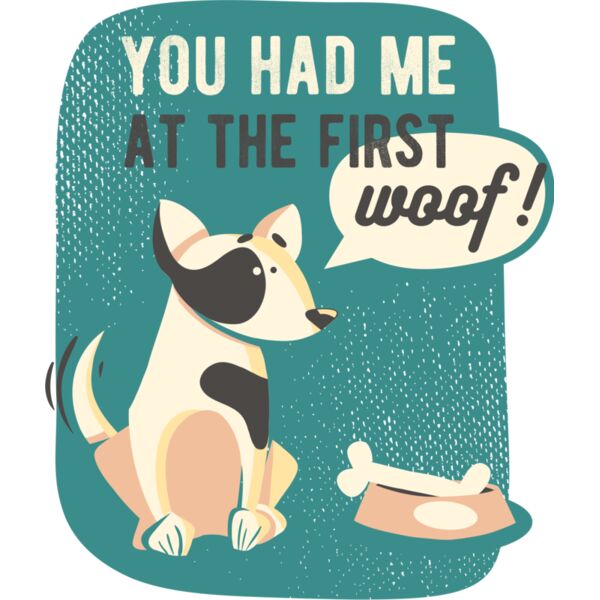 You Had Me At The First Woof! Thumbnail